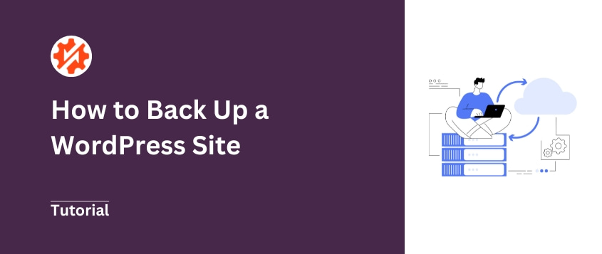 WordPress 101: How to Back Up a WordPress Site for Peace of Mind