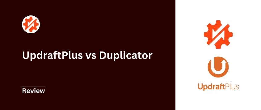 UpdraftPlus vs Duplicator: Solving the Debate Once and For All