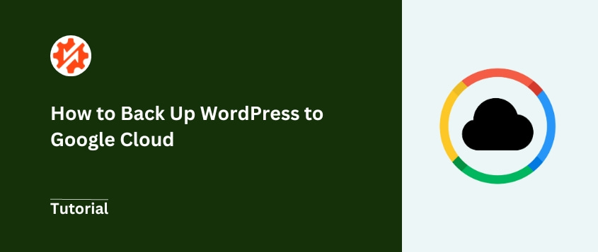 How to Back Up WordPress to Google Cloud: Secure Your Site Like a Pro