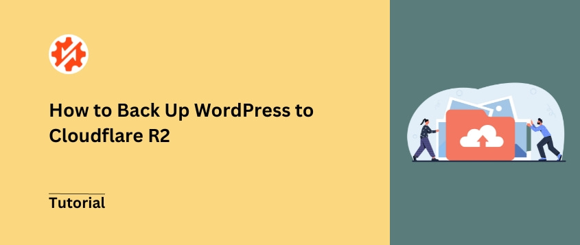 Cloudflare R2 Backups: Affordable Cloud Storage for WordPress Site Owners