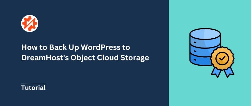 How to Back Up WordPress to DreamObjects: DreamHost’s Object Cloud Storage