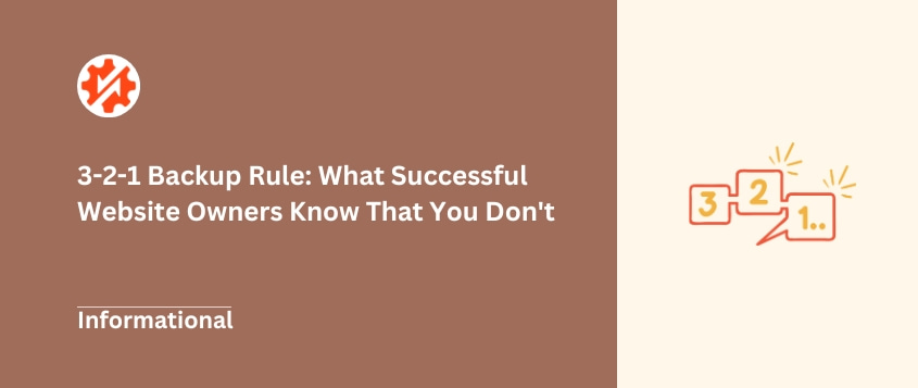 3-2-1 Backup Rule: What Successful Website Owners Know That You Don’t