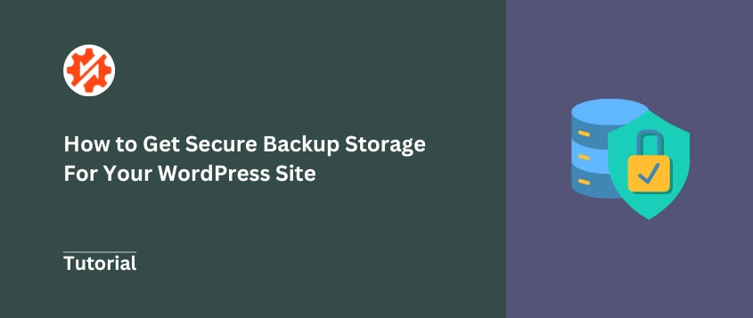 How to Get Secure Backup Storage For Your WordPress Site